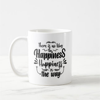 Caneca De Café Não Há Forma De Felicidade É Como A Tipografia