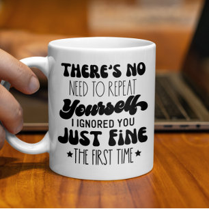 Caneca De Café Não há necessidade de se repetir, citação engraçad