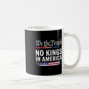 Caneca De Café Não Há Reis Na América Nós, Os Pessoas Políticos,