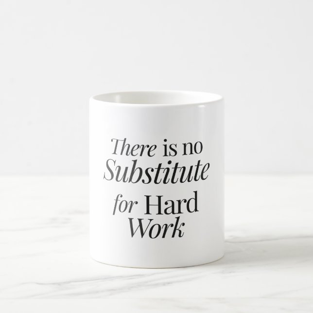 Caneca De Café Não há substituto para o trabalho de duro (Centro)