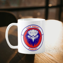 Caneca De Café Não Hoje Fascista - Agle Clássica Patriótica