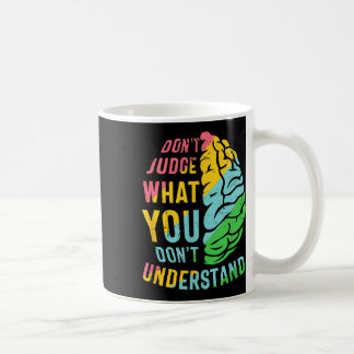 Caneca De Café Não julgue o que você não entende de saúde mental