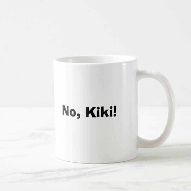 Caneca De Café Não, Kiki! (Direita)