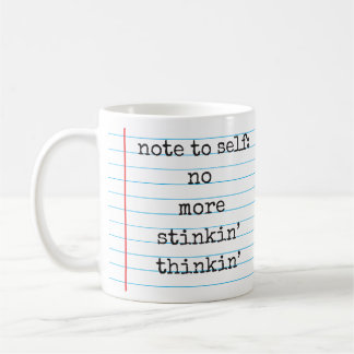 Caneca De Café Não mais afirmação positiva de Stinkin' Thinkin' |