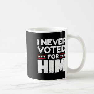 Caneca De Café Não me Culpe, Não Votei em Trump Não Votei Nele