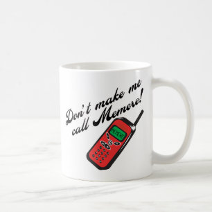 Caneca De Café Não me faça a chamada Memere