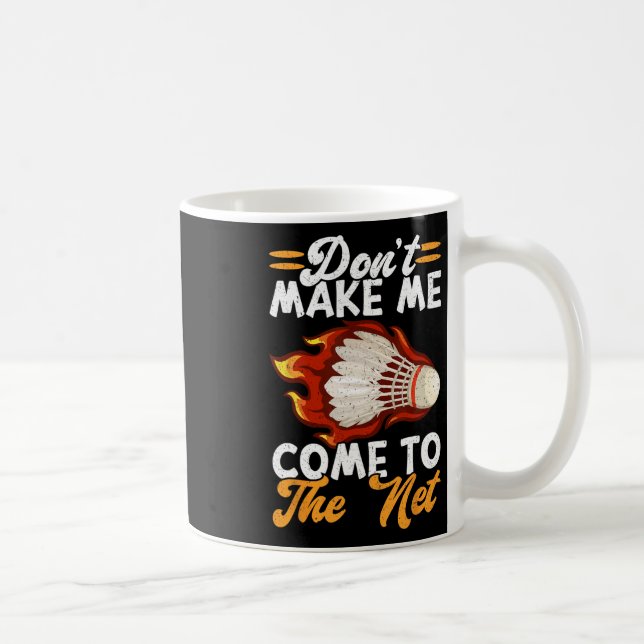 Caneca De Café Não Me Faça Chegar À Internet Engraçada Badminton  (Direita)