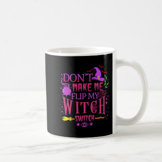 Caneca De Café Não me faça Sacudir, minha bruxa muda o dia das br