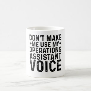 Caneca De Café Não me faça usar a voz do Assistente de Operações