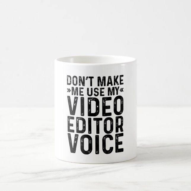 Caneca De Café Não me faça usar a voz do editor de vídeo (Centro)