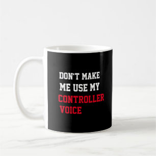 Caneca De Café Não me faça usar a voz do meu controlador