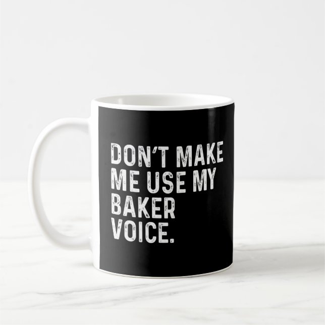 Caneca De Café Não me faça usar minha padaria de baker Voice Engr (Esquerda)