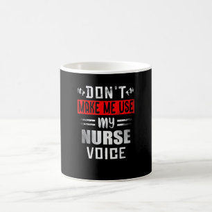 Caneca De Café Não Me Faça Usar Minha Voz de Enfermeira Enfer