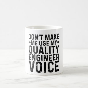 Caneca De Café Não me faça usar minha voz de Engenheiro de qualid