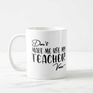 Caneca De Café Não me faça usar minha voz de professor - professo