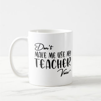 Caneca De Café Não me faça usar minha voz de professor - professo