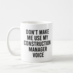 Caneca De Café Não me faça usar minha voz do gerente de construçã