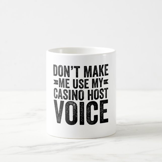 Caneca De Café Não me faça usar minha voz do host casino (Centro)