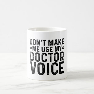 Caneca De Café Não me faça usar minha voz do médico