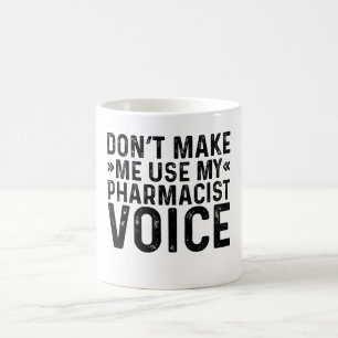 Caneca De Café Não me faça usar minha voz farmacêutica