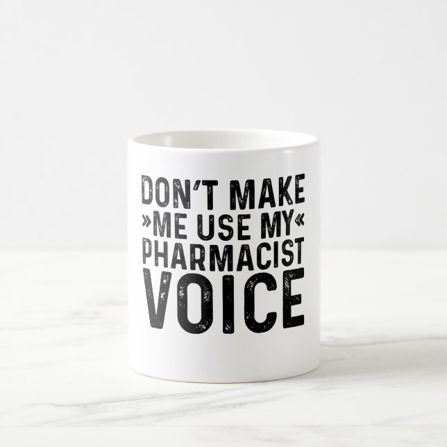 Caneca De Café Não me faça usar minha voz farmacêutica (Centro)