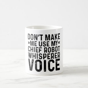 Caneca De Café Não me faça usar minha voz principal de robô sabed