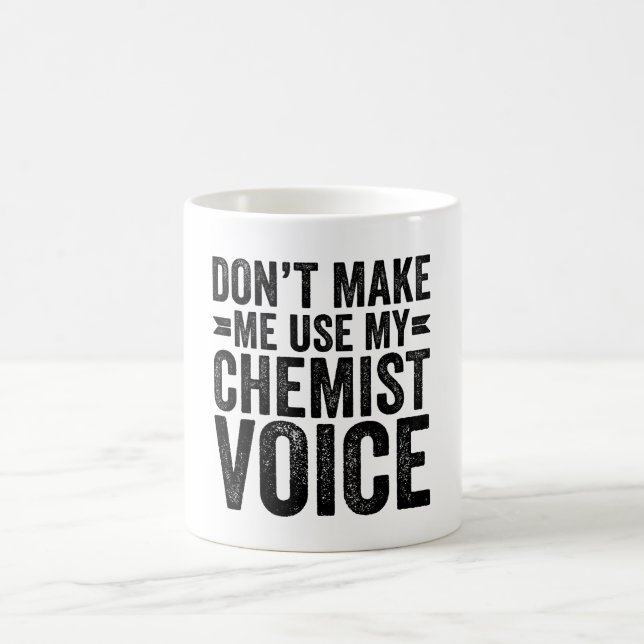 Caneca De Café Não me faça usar minha voz química (Centro)