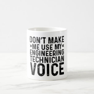 Caneca De Café Não me faça usar minha voz técnica de engenharia