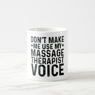Caneca De Café Não me faça usar minha voz terapeuta de massagem