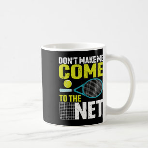 Caneca De Café Não me faça vir à rede de Tênis engraçados