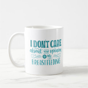 Caneca De Café não me importo com a sua opinião sobre o meu peito
