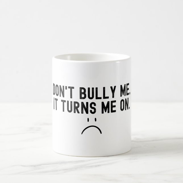 Caneca De Café Não Me Intimide, Isso Me Atrai (Centro)