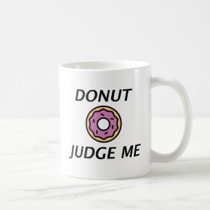 Caneca De Café Não Me Julgue Donut