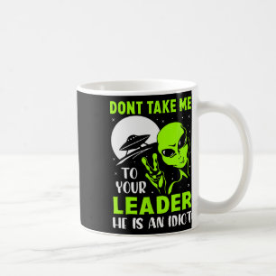 Caneca De Café Não Me Leve Ao Seu Líder - Anti Trump Engraçado