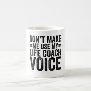 Caneca De Café Não Me Obrigue a Usar Minha Voz de Treinador de Vi