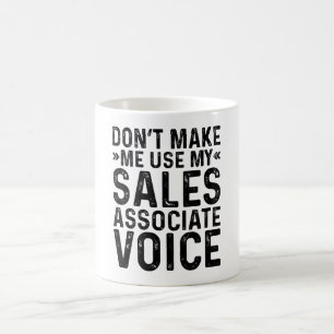 Caneca De Café Não Me Obrigue a Usar Minha Voz de Vendedora
