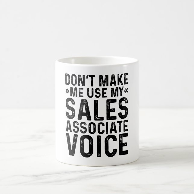 Caneca De Café Não Me Obrigue a Usar Minha Voz de Vendedora (Centro)