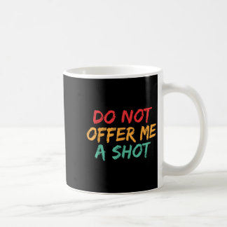 Caneca De Café Não Me Ofereça Um Tiro 