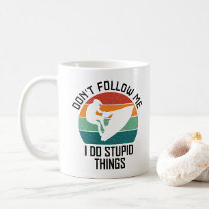 Caneca De Café Não me siga, faço coisas estúpidas Amantes de jet