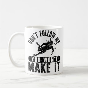 Caneca De Café Não Me Siga Você Não Vai Conseguir Mergulho Engraç