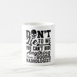 Caneca De Café Não minta para mim tecnologia Xray radiologista