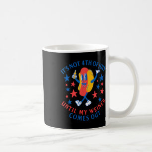 Caneca De Café Não No Dia 4 De Julho Até Que Meu Weiner Sente Eng