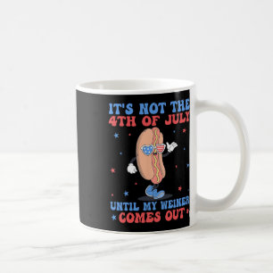 Caneca De Café Não No Dia 4 De Julho Até Que Meu Weiner Sente Eng