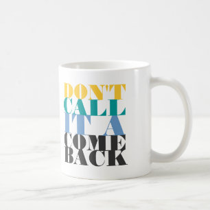 Caneca De Café Não o chame um retorno