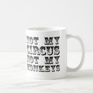 Caneca De Café Não o meu circo nem os meus macacos - preto