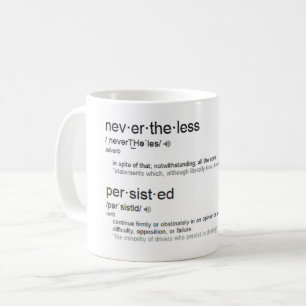 Caneca De Café Não obstante, persistiu