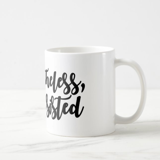 Caneca De Café Não obstante, persistiu (Direita)