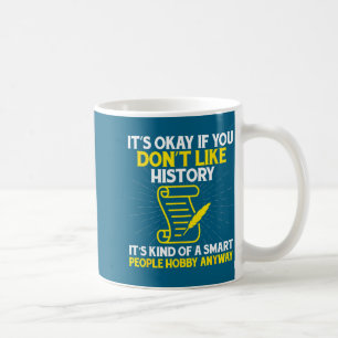 Caneca De Café Não Ok Se Não Gosta de História