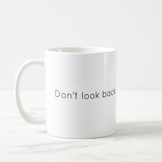 Caneca De Café Não olhe para trás Design personalizado Mug de caf (Esquerda)