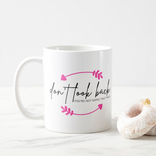 Caneca De Café Não olhe para trás, moderno uplifting Inspiraciona (Com Donut)